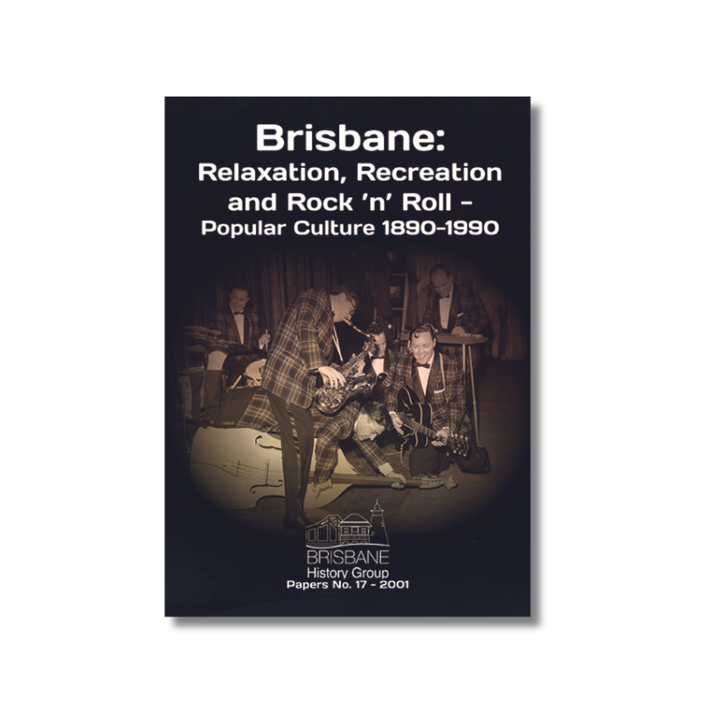 Brisbane: Relaxation, Recreation and Rock n Roll | Popular Culture 189 ...