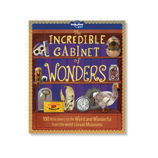 Lonely Planet Kids | The Incredible Cabinet of Wonders