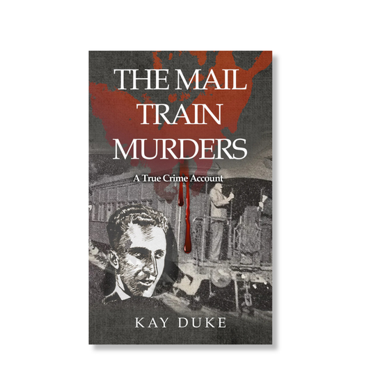 The Mail Train Murders by  Kay Duke