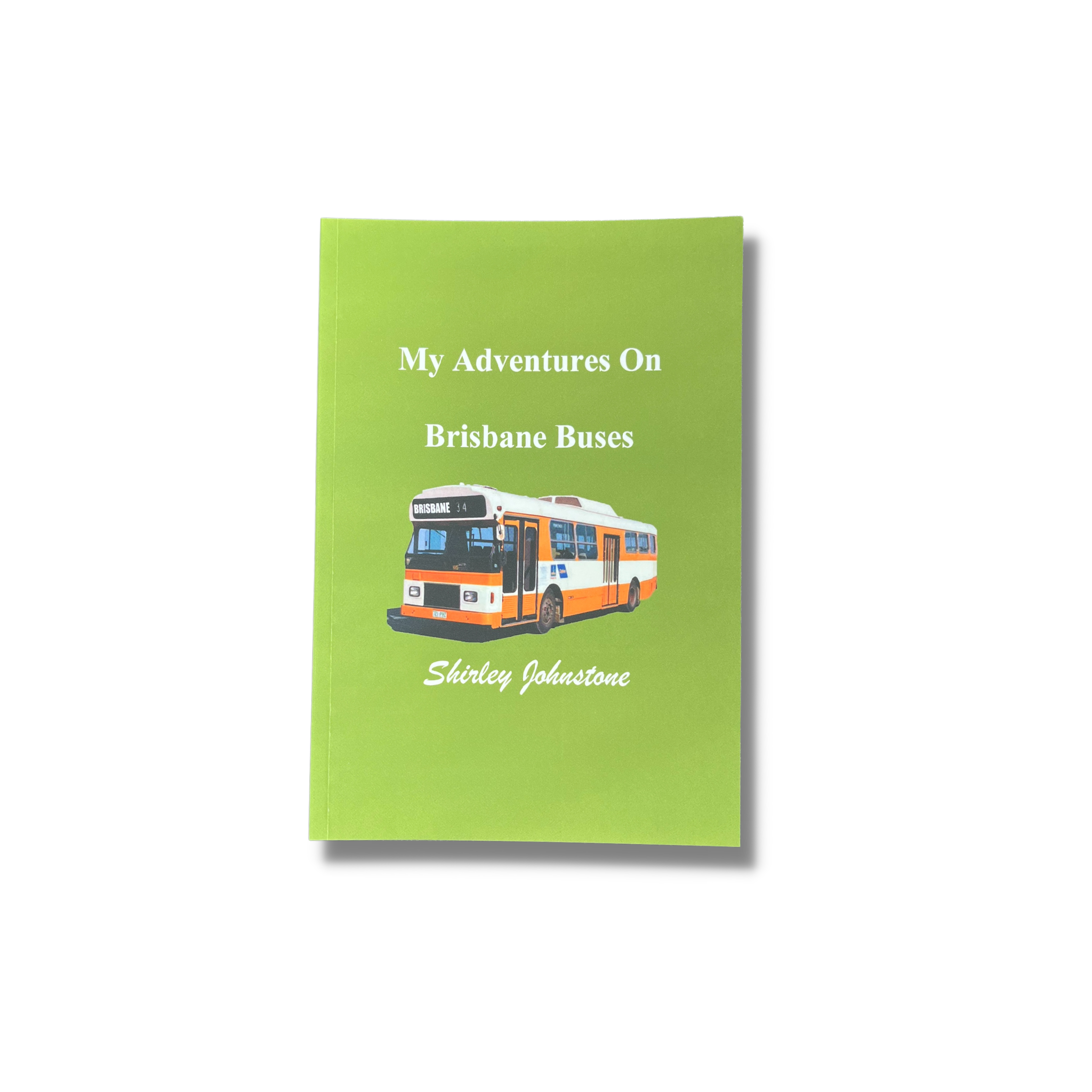 My Adventures on Brisbane Buses by Shirley Johnstone – MoB Shop
