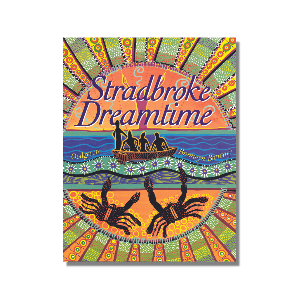 Stradbroke Dreamtime Deluxe Edition by Oodgeroo Nunukul and B Bancroft