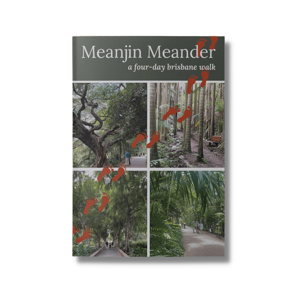 Meanjin Meander - a four day walk around Brisbane