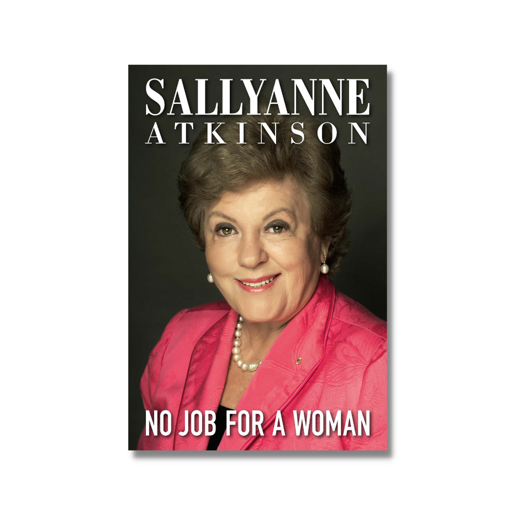 No Job for a Woman by Sallyanne Atkinson