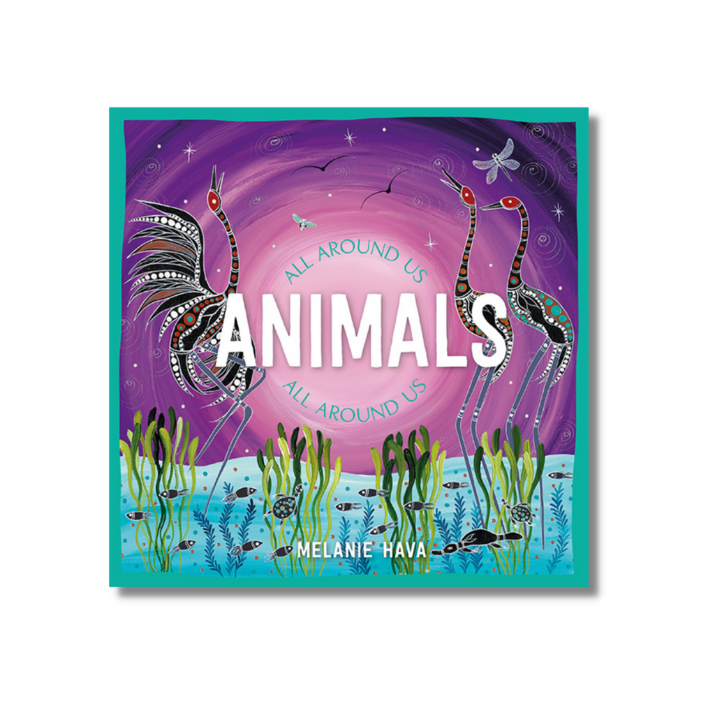 Animals All Around Us by Melanie Hava