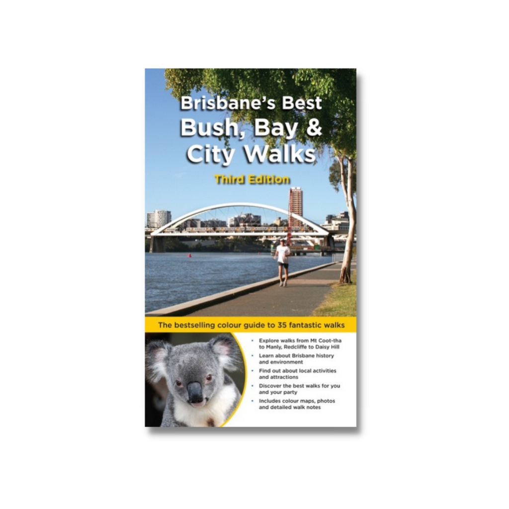 Brisbane's Best Bush, Bay and City Walks 3/e by Dianne McLay